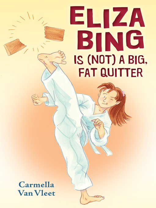 Title details for Eliza Bing is (Not) a Big, Fat Quitter by Carmella Van Vleet - Wait list